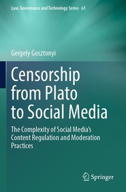 Censorship from Plato to Social Media: The Complexity of Social Media’s Content Regulation and Moderation Practices
