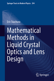 Mathematical Methods in Liquid Crystal Optics and Lens Design Mathematical Methods in Liquid Crystal Optics and Lens Design