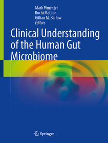 Clinical Understanding of the Human Gut Microbiome Clinical Understanding of the Human Gut Microbiome