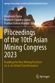 Proceedings of the 10th Asian Mining Congress 2023: Roadmap for Best Mining Practices vis-à-vis Global Transformation