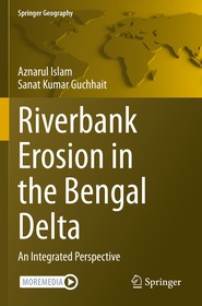Riverbank Erosion in the Bengal Delta: An Integrated Perspective