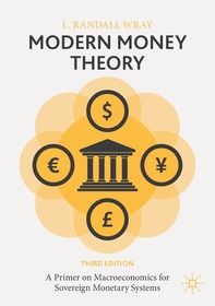 Modern Money Theory: A Primer on Macroeconomics for Sovereign Monetary Systems