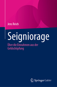 Seigniorage: U?ber die Einnahmen aus der Geldscho?pfung