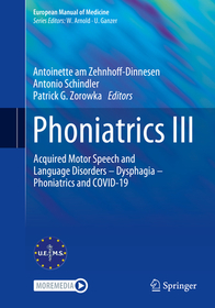 Phoniatrics III: Acquired Motor Speech and Language Disorders – Dysphagia – Phoniatrics and COVID-19