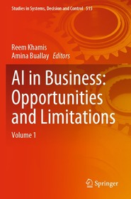 AI in Business: Opportunities and Limitations: Volume 1