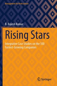 Rising Stars: Integrative Case Studies on the 100 Fastest-Growing Companies