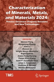 Characterization of Minerals, Metals, and Materials 2024: Process–Structure–Property Relations and New Technologies