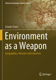 Environment as a Weapon: Geographies, Histories and Literature