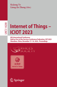Internet of Things – ICIOT 2023: 8th International Conference, Held as Part of the Services Conference Federation, SCF 2023, Shenzhen, China, December 17–18, 2023, Proceedings