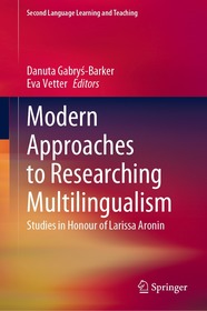 Modern Approaches to Researching Multilingualism: Studies in Honour of Larissa Aronin