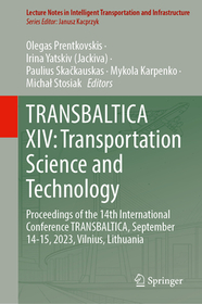 TRANSBALTICA XIV: Transportation Science and Technology: Proceedings of the 14th International Conference TRANSBALTICA, September 14-15, 2023, Vilnius, Lithuania
