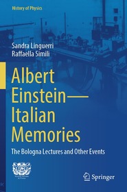 Albert Einstein—Italian Memories: The Bologna Lectures and Other Events