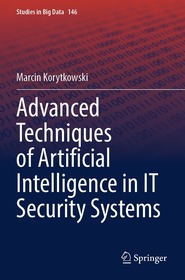 Advanced Techniques of Artificial Intelligence in IT Security Systems