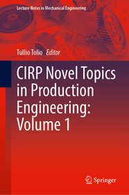 CIRP Novel Topics in Production Engineering: Volume 1