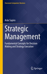 Strategic Management: Fundamental Concepts for Decision Making and Strategy Execution