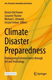 Climate Disaster Preparedness: Reimagining Extreme Events through Art and Technology