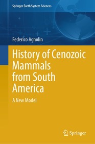 History of Cenozoic Mammals from South America: A New Model History of Cenozoic Mammals from South America: A New Model