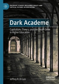 Dark Academe: Capitalism, Theory, and the Death Drive in Higher Education