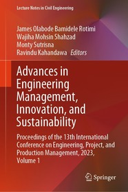 Advances in Engineering Management, Innovation, and Sustainability: Proceedings of the 13th International Conference on Engineering, Project, and Production Management, 2023, Volume 1