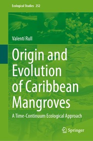 Origin and Evolution of Caribbean Mangroves: A Time-Continuum Ecological Approach