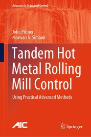 Tandem Hot Metal Rolling Mill Control: Using Practical Advanced Methods