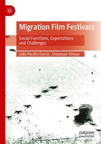 Migration Film Festivals: Social Functions, Expectations and Challenges