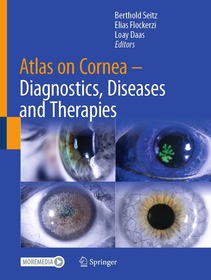 Atlas on Cornea: Diagnostics, Diseases and Therapies