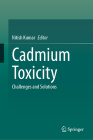Cadmium Toxicity: Challenges and Solutions Cadmium Toxicity: Challenges and Solutions