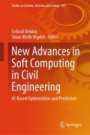 New Advances in Soft Computing in Civil Engineering: AI-Based Optimization and Prediction