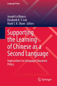 Supporting the Learning of Chinese as a Second Language: Implications for Language Education Policy: Implications for Language Education Policy