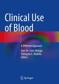 Clinical Use of Blood: A Different Approach