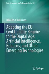 Adapting the EU Civil Liability Regime to the Digital Age: Artificial Intelligence, Robotics, and Other Emerging Technologies