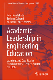 Academic Leadership in Engineering Education: Learnings and Case Studies from Educational Leaders Around the Globe