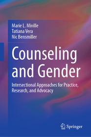 Counseling and Gender: Intersectional Approaches for Practice, Research, and Advocacy