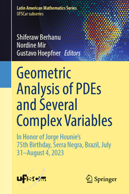 Geometric Analysis of PDEs and Several Complex Variables: In Honor of Jorge Hounie's 75th Birthday, Serra Negra, Brazil, July 31–August 4, 2023