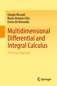 Multidimensional Differential and Integral Calculus: A Practical Approach Multidimensional Differential and Integral Calculus: A Practical Approach