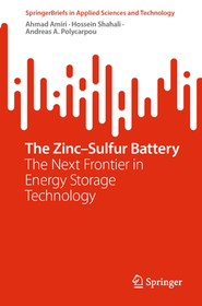The Zinc–Sulfur Battery: The Next Frontier in Energy Storage Technology