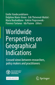 Worldwide Perspectives on Geographical Indications: Crossed views between researchers, policy makers and practitioners Worldwide Perspectives on Geographical Indications: Crossed views between researchers, policy makers and practitioners