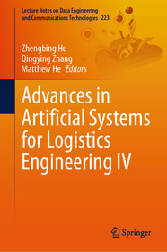 Advances in Artificial Systems for Logistics Engineering IV