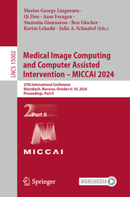 Medical Image Computing and Computer Assisted Intervention – MICCAI 2024: 27th International Conference, Marrakesh, Morocco, October 6–10, 2024, Proceedings, Part II
