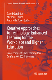 Creative Approaches to Technology-Enhanced Learning for the Workplace and Higher Education: Proceedings of ‘The Learning Ideas Conference’ 2024. Volume 1