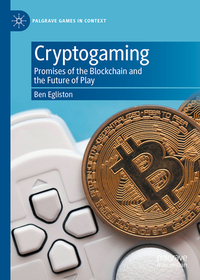 Cryptogaming: Blockchain and the Financialization of Videogames