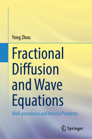 Fractional Diffusion and Wave Equations: Well-posedness and Inverse Problems