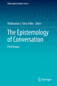 The Epistemology of Conversation: First Essays