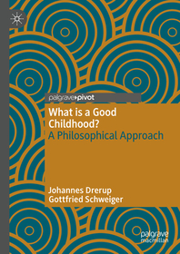 What is a Good Childhood?: A Philosophical Approach