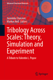 Tribology Across Scales: Theory, Simulation and Experiment: A Tribute to Valentin L. Popov