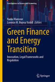 Green Finance and Energy Transition: Innovation, Legal Frameworks and Regulation