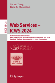 Web Services – ICWS 2024: 31st International Conference, Held as Part of the Services Conference Federation, SCF 2024, Bangkok, Thailand, November 16-19, 2024, Proceedings