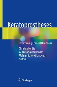 Keratoprostheses: Overcoming Corneal Blindness