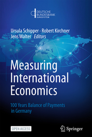 Measuring International Economics: 100 Years Balance of Payments in Germany Measuring International Economics: 100 Years Balance of Payments in Germany